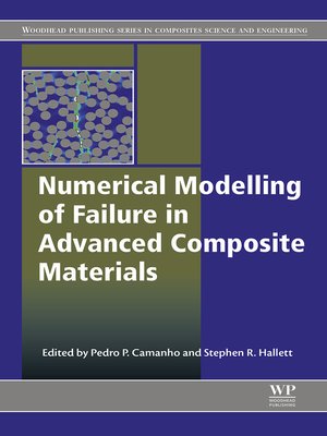 cover image of Numerical Modelling of Failure in Advanced Composite Materials